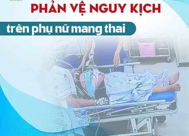 Phản vệ nguy kịch trên phụ nữ mang thai