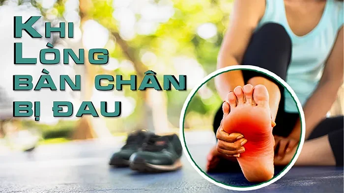 Khi lòng bàn chân bị đau