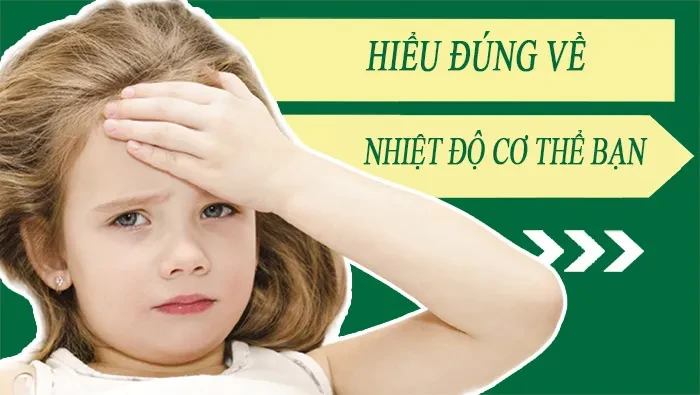 Hiểu đúng về nhiệt độ cơ thể bạn