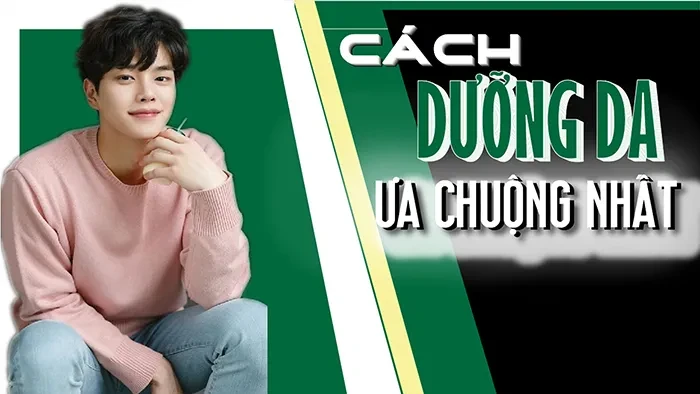 Cách dưỡng da ưa chuộng nhất