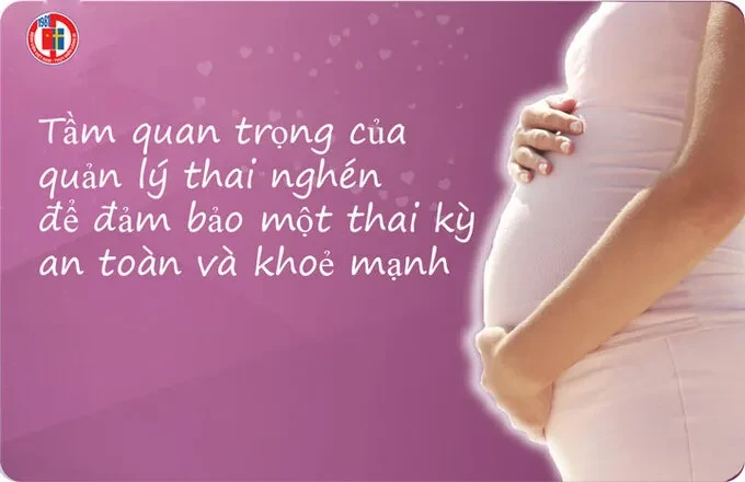 Vai trò và tầm quan trọng của việc quản lý thai nghén