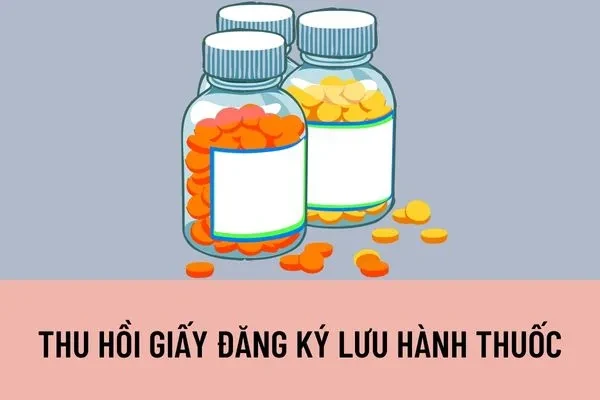 Thu hồi giấy đăng ký lưu hành thuốc tại Việt Nam đối với 11 thuốc đã được cấp phép