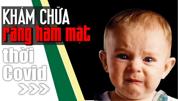 Khám chữa răng hàm mặt thời Covid