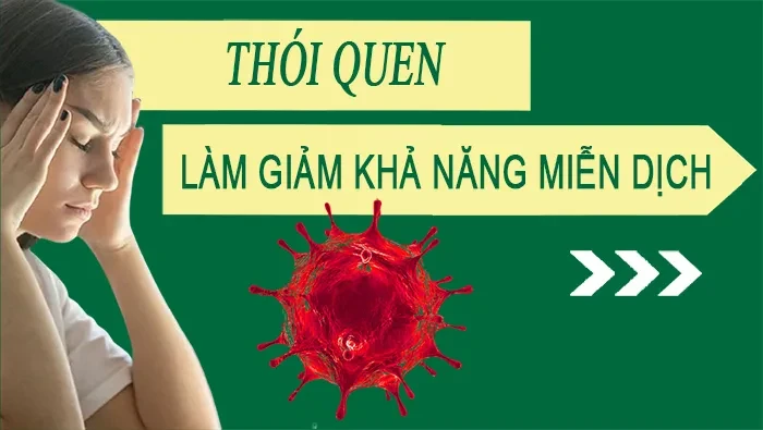 Thói quen làm giảm khả năng miễn dịch