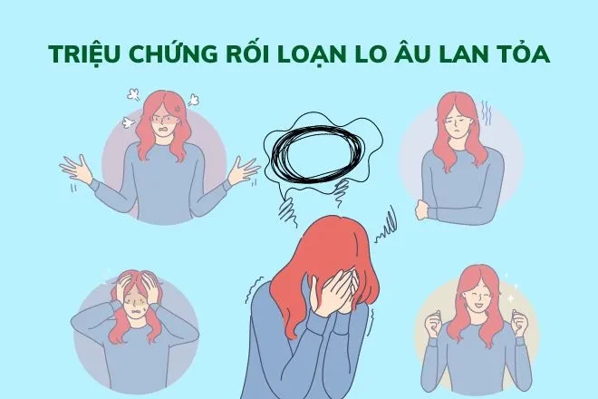 Những điều cần biết về rối loạn lo âu lan tỏa