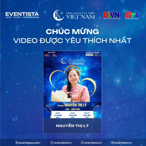 Chúc mừng Nguyễn Thị Lý chiến thắng danh hiệu "Video được yêu thích nhất"