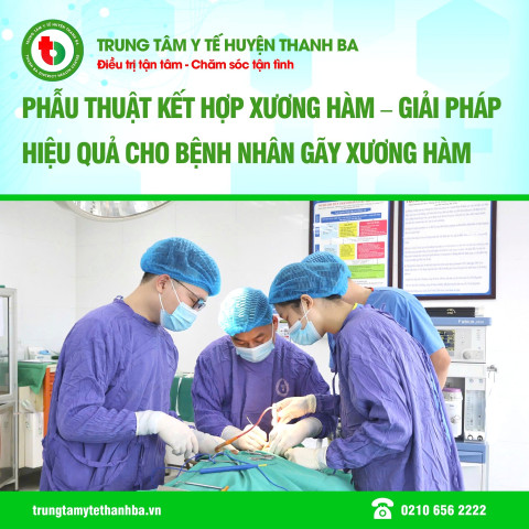 Phú Thọ: TTYT huyện Thanh Ba phẫu thuật kết hợp xương hàm hiệu quả cho bệnh nhân gẫy xương hàm 