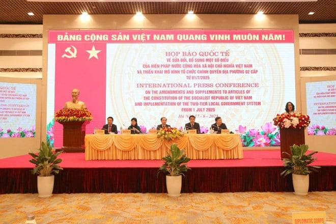 Họp báo quốc tế công bố vận hành tổ chức bộ máy mới của Việt Nam từ 1.7.2025